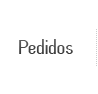 PEDIDOS